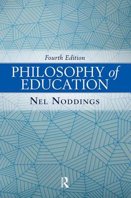 Philosophy of Education - Noddings, Nel