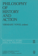 Philosophy of History and Action: Papers Presented at the First Jerusalem Philosophical Encounter December 1974