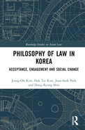 Philosophy of Law in Korea: Acceptance, Engagement and Social Change