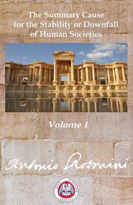 Philosophy of Politics: VOLUME 1: The Summary Cause for the Stability and Downfall of Human Societies - Rosmini, Blessed Antonio, and Belsito, Antonio, and International, Catholic Life (Creator)