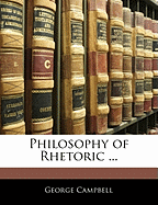 Philosophy of Rhetoric ...