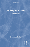 Philosophy of Time: The Basics