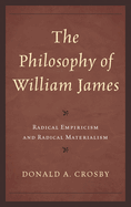 Philosophy of William James: Radical Empiricism and Radical Materialism