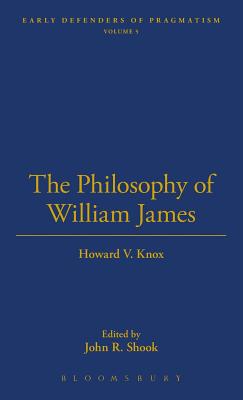 Philosophy of William James - Knox, Howard V