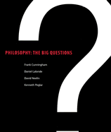 Philosophy: The Big Questions - Cunningham, Frank, and LaLonde, Daniel, and Neelin, David