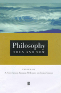 Philosophy Then and Now: An Introductory Text with Readings - Arnold, N Scott (Editor), and Benditt, Theodore M (Editor), and Graham, George (Editor)