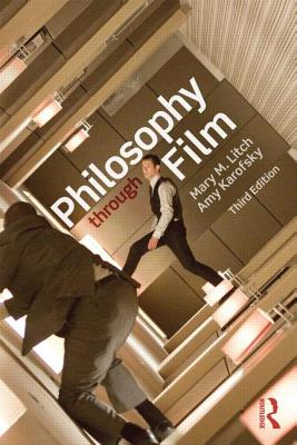 Philosophy through Film - Litch, Mary, and Karofsky, Amy