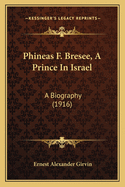 Phineas F. Bresee, a Prince in Israel: A Biography (1916)