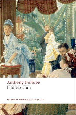 Phineas Finn: The Irish Member - Trollope, Anthony, and Berthoud, Jacques (Editor)