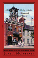 Phoenix Hose, Hook & Ladder: A Novel of Phoenixville During World War I