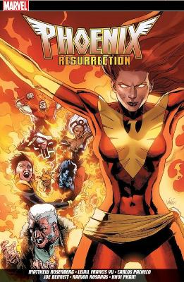 Phoenix Resurrection - Rosenberg, Matthew, and Yu, Leinil Francis (Artist), and Pacheco, Carlos (Artist)