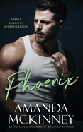 Phoenix (Steele Shadows Rising)