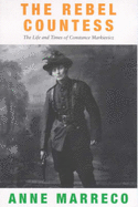 Phoenix: The Rebel Countess: The Life and Times of Constance Markievicz