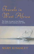 Phoenix: Travels in West Africa: The Classic Account of One Woman's Epic and Eccentric Journey in the 1890's - Kingsley, Mary