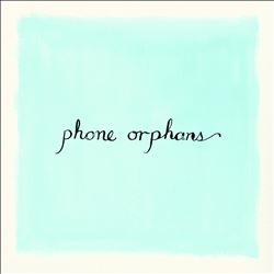 Phone Orphans