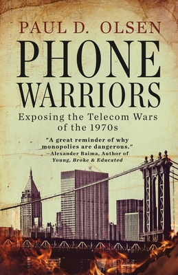 Phone Warriors - Olsen, Paul