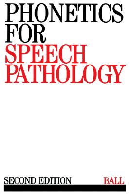 Phonetics for Speech Pathology - Ball, Martin J