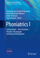 Phoniatrics I: Fundamentals - Voice Disorders - Disorders of  Language and Hearing Development