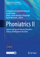 Phoniatrics II: Speech and Speech Fluency Disorders -  Literacy Development Disorders