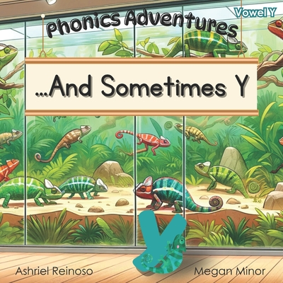 Phonics Adventures: ...And Sometimes Y: C, K, and CK - Reinoso, Ashriel, and Minor, Megan