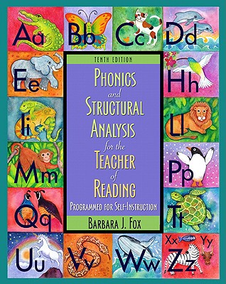 Phonics and Structural Analysis for the Teacher of Reading: Programmed for Self-Instruction - Fox, Barbara J