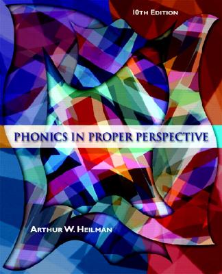 Phonics in Proper Perspective - Heilman, Arthur W