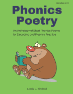 Phonics Poetry: An Anthology of Short Phonics Poems for Decoding and Fluency Practice