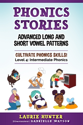 Phonics Stories, Advanced Long and Short Vowel Patterns - Hunter, Laurie