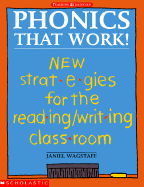 Phonics That Work!: New Strategies for the Reading/Writing Classroom