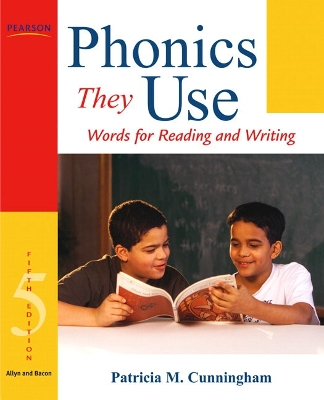 Phonics They Use: Words for Reading and Writing - Cunningham, Patricia M