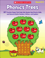 Phonics Trees, Grades K-2: 50+ Practice Pages That Help Kids Master Key Phonics Skills and Become Better Readers, Writers, and Spellers