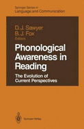 Phonological Awareness in Reading: The Evolution of Current Perspectives