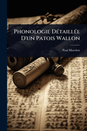 Phonologie D(c)taill(c)e D'un Patois Wallon