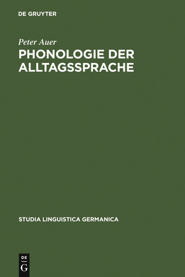 Phonologie Der Alltagssprache - Auer, Peter