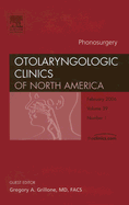 Phonosurgery: An Issue of Otolaryngologic Clinics