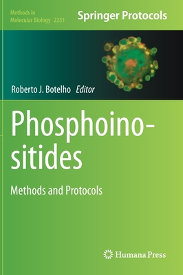 Phosphoinositides: Methods and Protocols - Botelho, Roberto J (Editor)