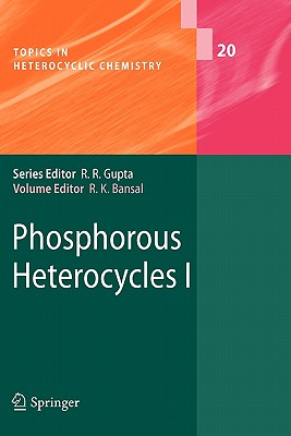 Phosphorous Heterocycles I - Bansal, Raj K (Editor)