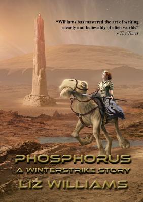 Phosphorus: A Winterstrike Story - Williams, Liz