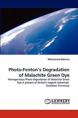 Photo-Fenton's Degradation of Malachite Green Dye - Rahman, Mohammed