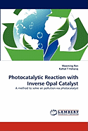 Photocatalytic Reaction with Inverse Opal Catalyst