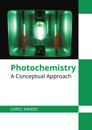 Photochemistry: A Conceptual Approach