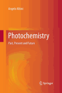 Photochemistry: Past, Present and Future