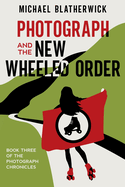 Photograph and the New Wheeled Order