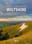Photographing Wiltshire: The Most Beautiful Places to Visit