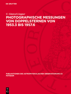 Photographische Messungen Von Doppelsternen Von 1953.3 Bis 1957.6