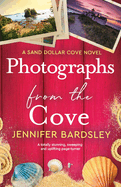 Photographs from the Cove: A totally stunning, sweeping and uplifting page-turner