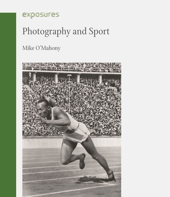 Photography and Sport - O'Mahony, Mike