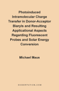 Photoinduced Intramolecular Charge Transfer in Donor-Acceptor Biaryls and Resulting Applicational Aspects Regarding Fluorescent Probes and Solar Energy Conversion