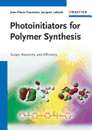 Photoinitiators for Polymer Synthesis: Scope, Reactivity, and Efficiency