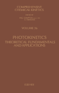 Photokinetics: Theoretical Fundamentals and Applications Volume 36